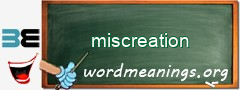 WordMeaning blackboard for miscreation